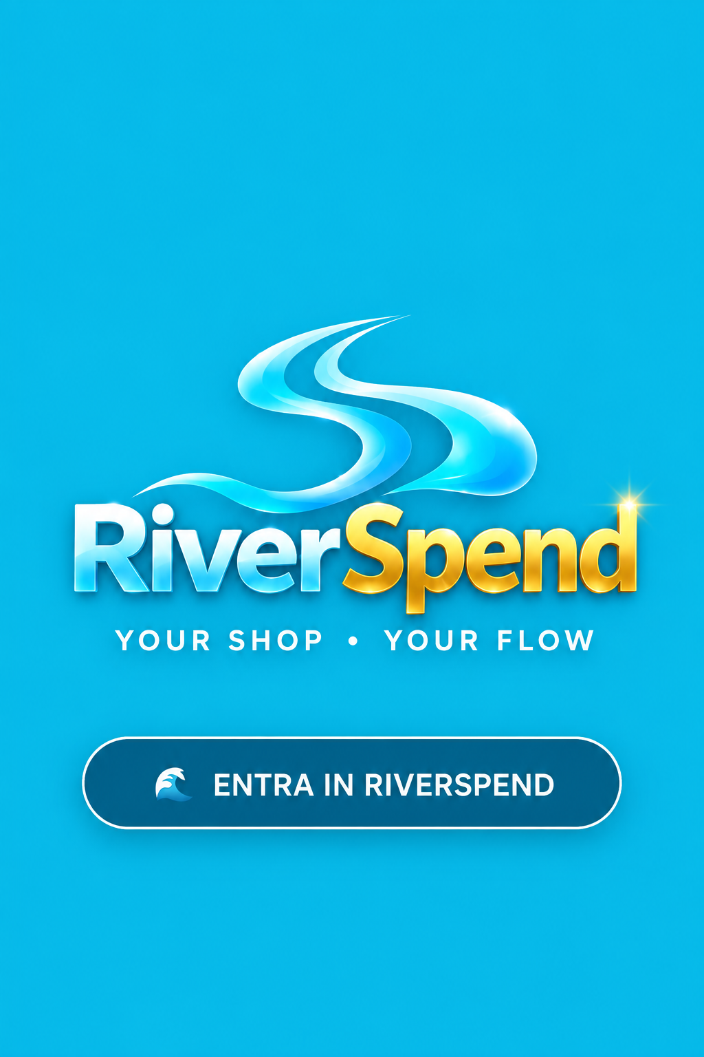 RiverSpend — YOUR SHOP • YOUR FLOW